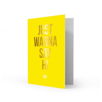 Kaart Just Wanna Say Hi